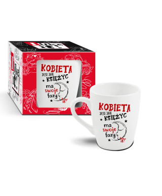 Kubek Kobieta jest jak księżyc ma swoje fazy 300ml